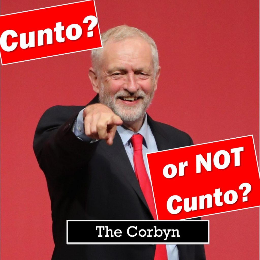 Jeremy Corbyn cunto or not cunto