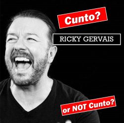 Ricky Gervais Cunto or Not Cunto