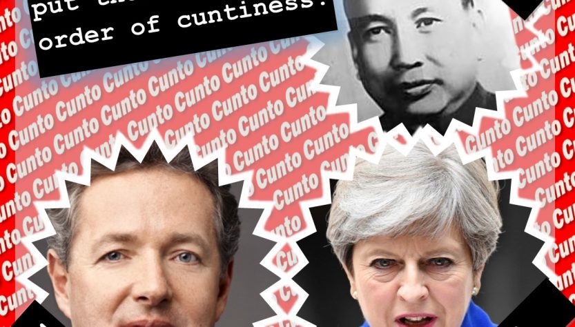 Pol Pot, Theresa May, Piers Morgan, all cunts